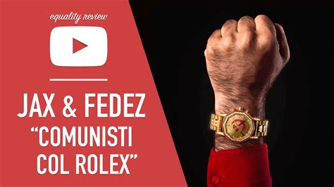 comunisti col rolex youtube|J.